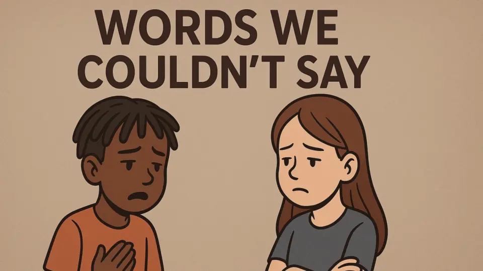 Words We Couldn't Say.