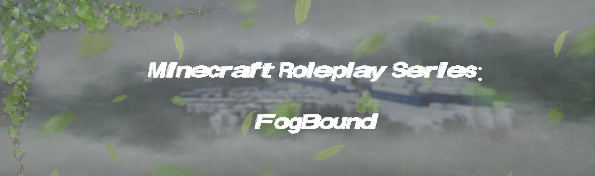 Minecraft Series: FogBound