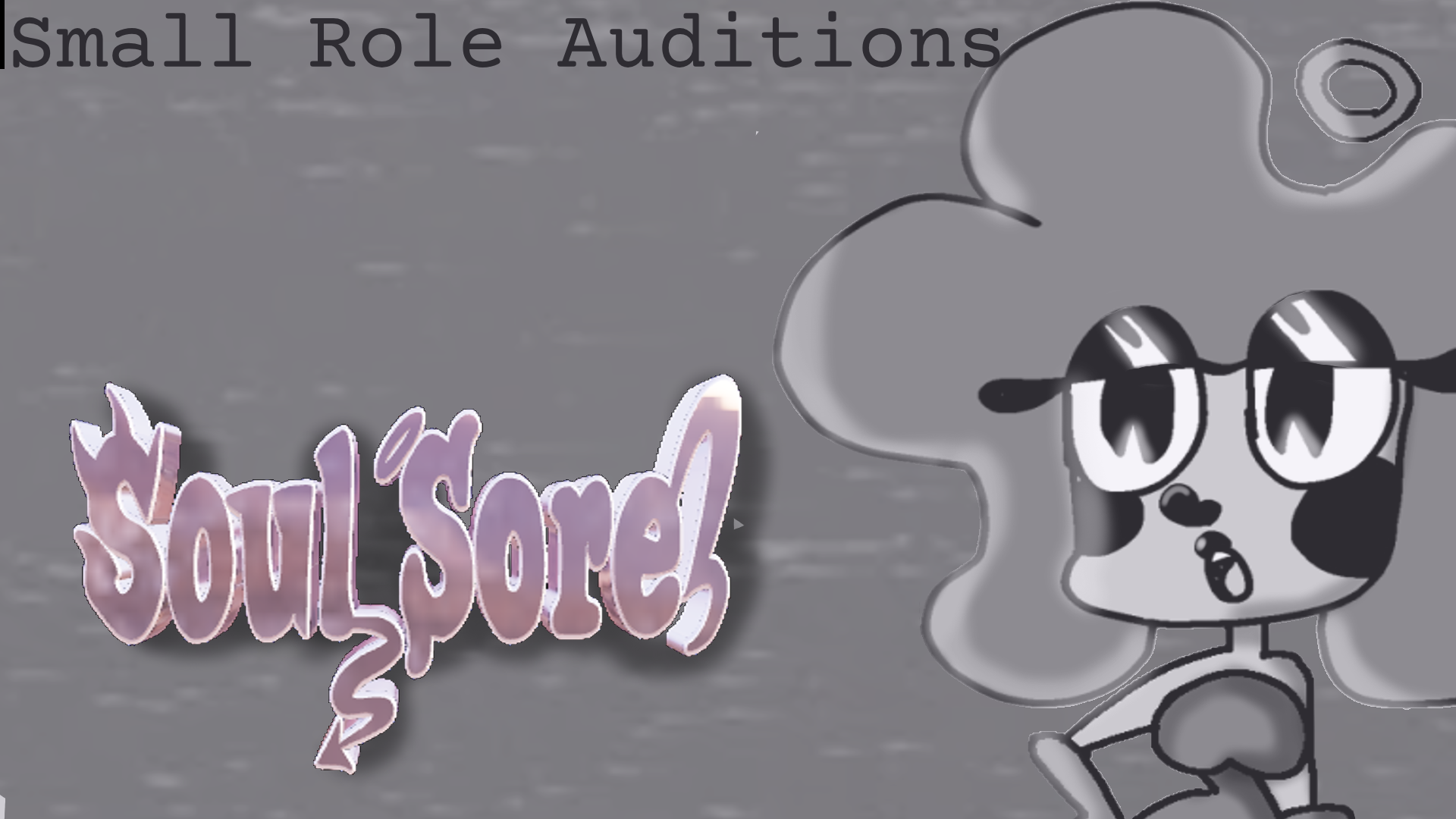 SMALL ROLES~ SoulSore: Pilot- Heaven is a Dumpster Fire and I Got Banned From There