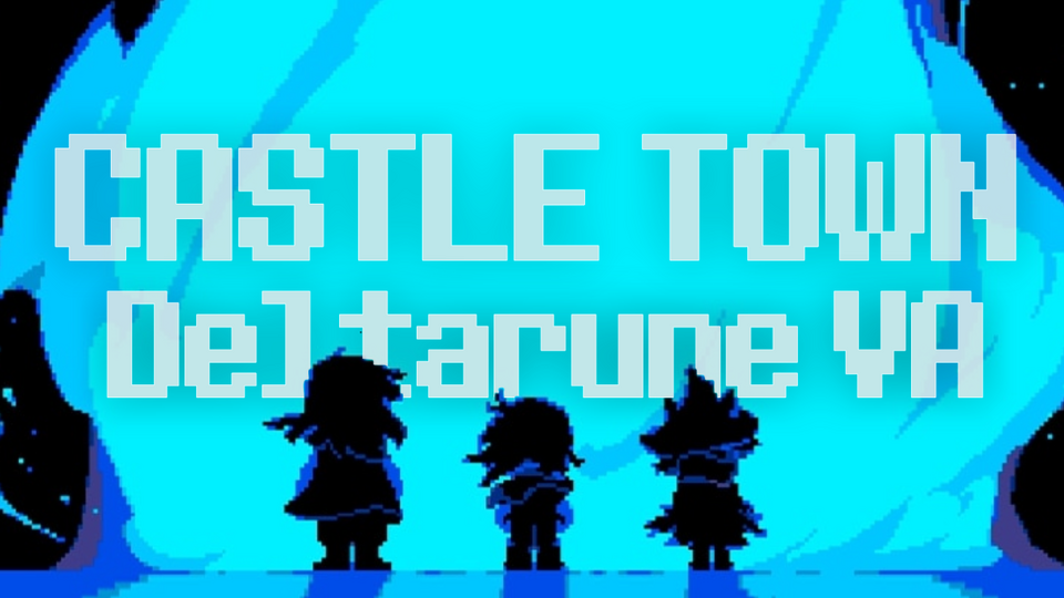 Castle Town - Deltarune Dubbing