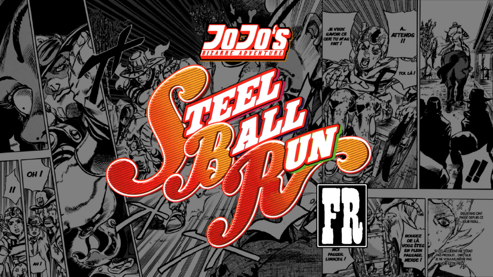 JoJo's Bizarre Adventure Part 7: Steel Ball Run (French FanDub)