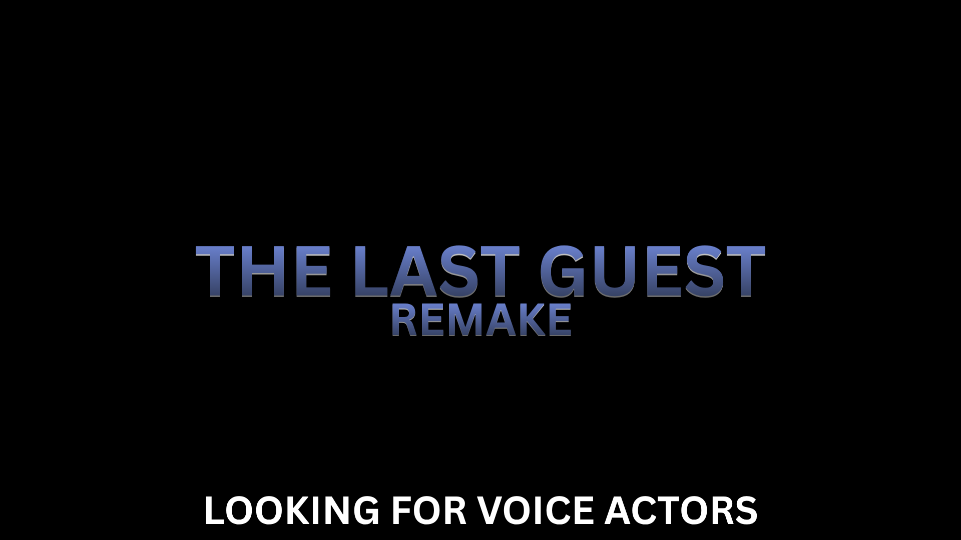 The Last Guest Remake (Roblox Movie) (HIRING VOICE ACTORS)