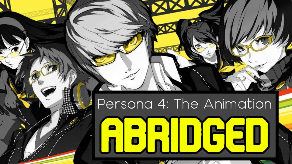 Persona 4: The Animation Abridged