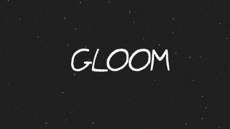 Gloom