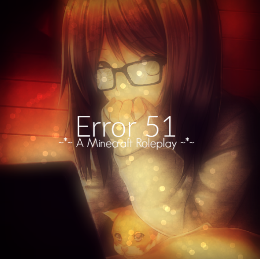 [Minecraft Roleplay] Error 51
