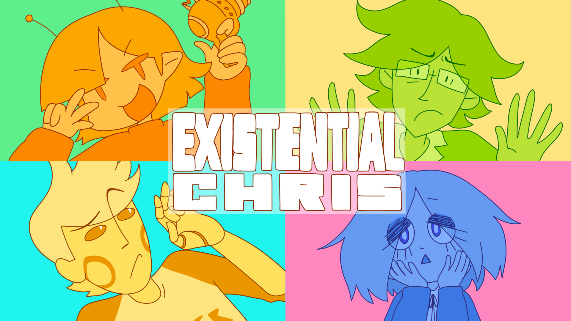 EXISTENTIAL CHRIS(Weekly series)